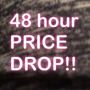 Dropping my prices for 48 hours!!